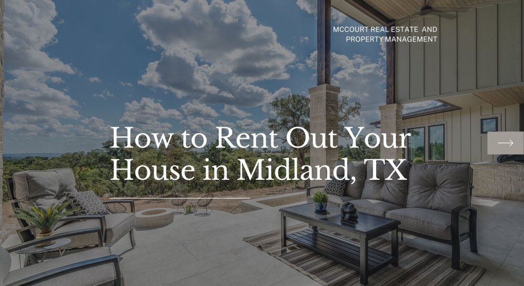 How to Rent Out Your House in Midland, TX
