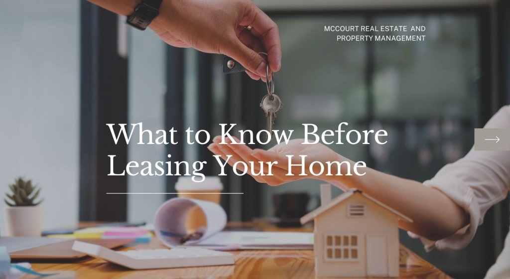 What to Know Before Leasing Your Home