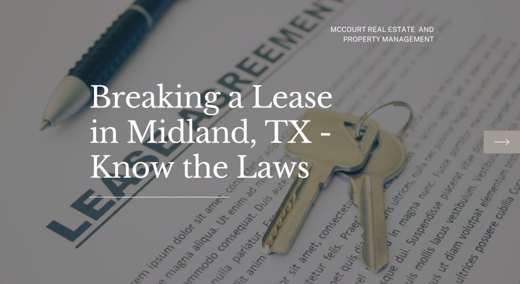 Breaking a Lease in Midland, TX - Know the Laws Breaking a Lease in Midland, TX - Know the Laws