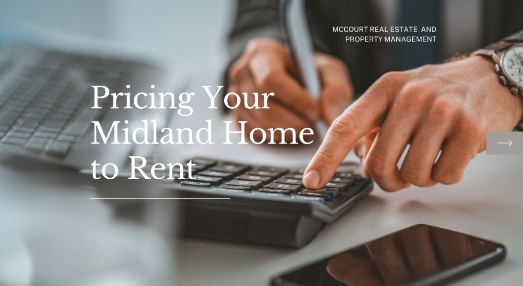 Pricing Your Midland Home to Rent