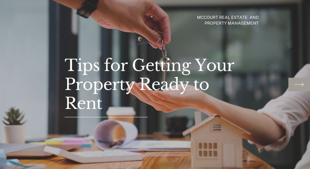 Tips for Getting Your Property Ready to Rent