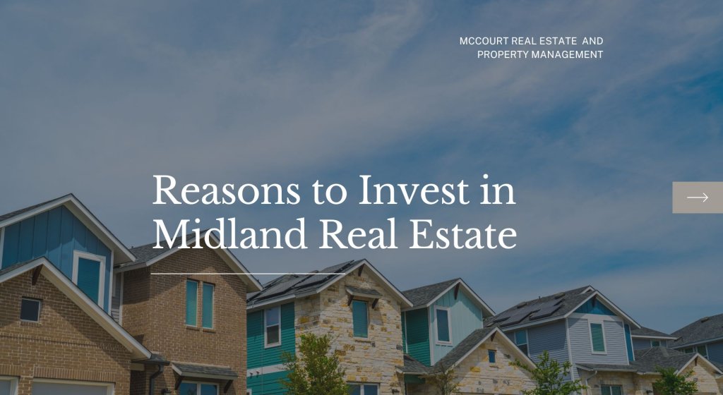 Reasons to Invest in Midland Real Estate