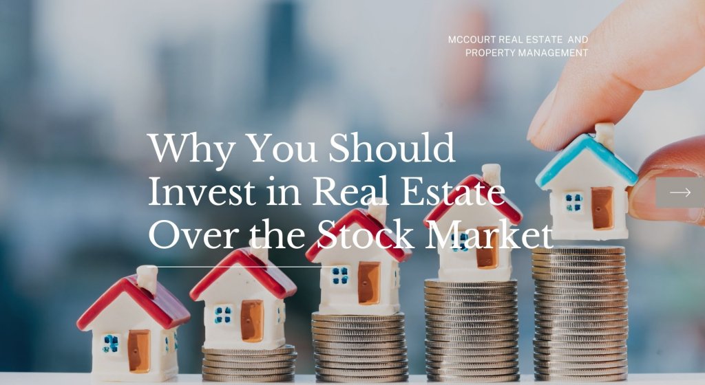 Why You Should Invest in Real Estate Over the Stock Market